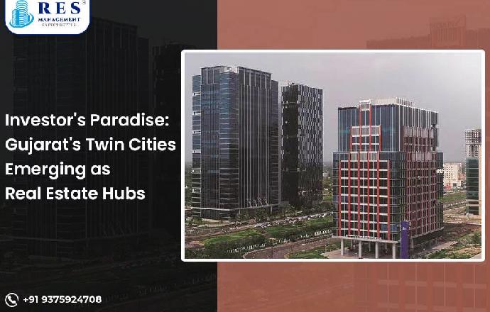 Investor's Paradise: Gujarat's Twin Cities Emerging as Real Estate Hubs